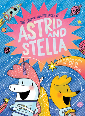 Cover of "The Cosmic Adventures of Astrid and Stella Book" by Abrams, a vibrant graphic novel featuring cartoon animals in spacesuits, colorful planets, and twinkling stars. Dive into this enchanting space adventure!.