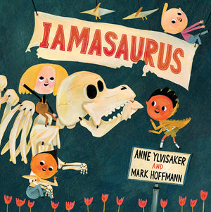 An illustration of children dressed as dinosaurs and pilots with a large skeleton labeled "I Am a Saurus" promotes the children's picture book "Iamasaurus" by Anne Ylvisaker and Mark Hoffmann, published by Abrams.