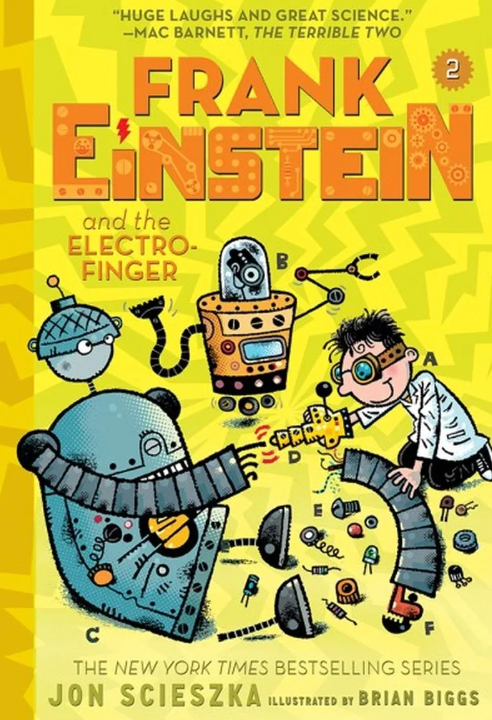 The cover of "Frank Einstein and the Electro-Finger, Book #2" from Abrams features a scientist, two robots, an electro-finger device, and colorful illustrations. This captivating book by Jon Scieszka, with artwork by Brian Biggs, creatively introduces young readers to fascinating science experiments and STEM education themes.