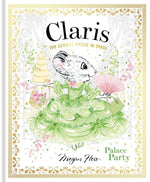 Claris: Palace Party by Chronicle Books, the fifth installment of the Claris children's book series, featuring an illustration of a mouse in a green dress holding a pink fan and handbag at Chateau de Versailles.