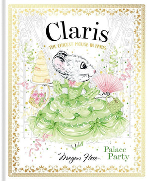 Claris: Palace Party by Chronicle Books, the fifth installment of the Claris children's book series, featuring an illustration of a mouse in a green dress holding a pink fan and handbag at Chateau de Versailles.