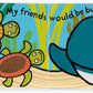 If I were a whale with wild imaginations and  sea turtles by Jellycat.