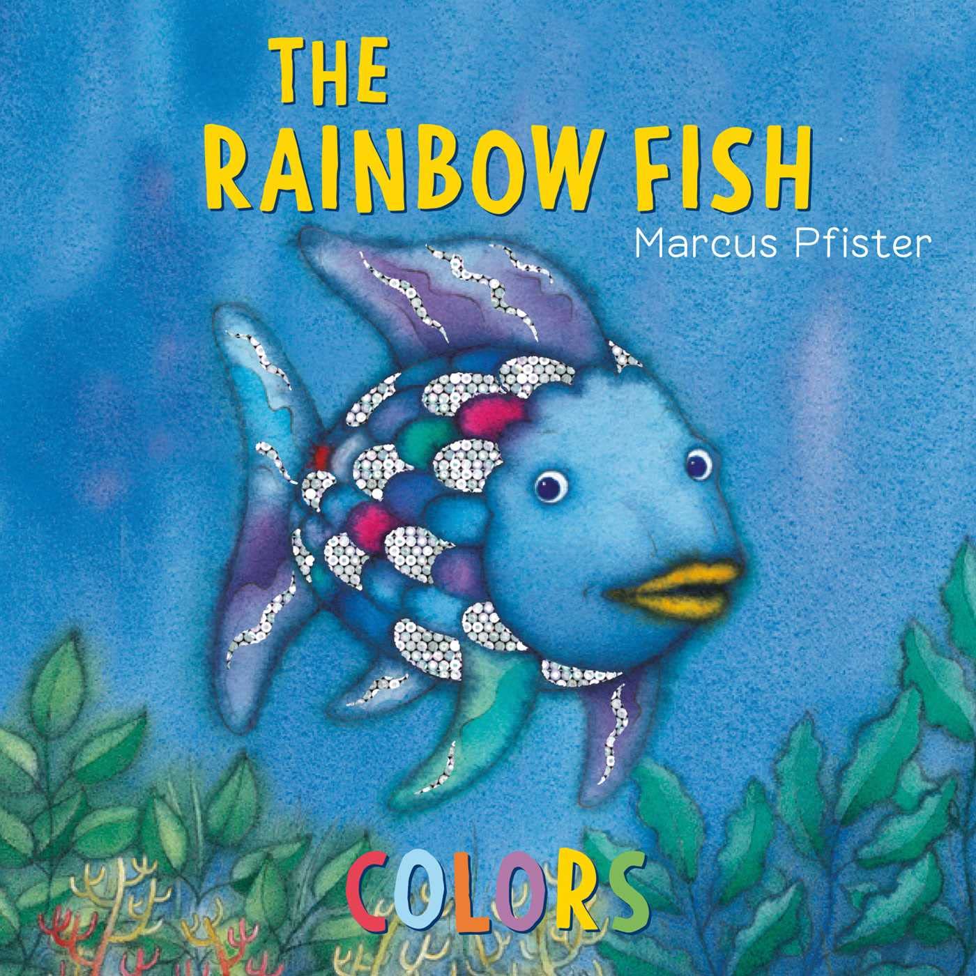 Cover of "The Rainbow Fish Colors" board book by Simon & Schuster, showing the famous Rainbow Fish with vibrant scales swimming above underwater plants to help teach colors.
