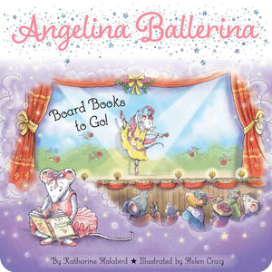 An illustration of a mouse ballerina performing on stage, with mice watching and one reading in front. Text: "Angelina Ballerina Board Books To Go! (Boxed Set) by Simon & Schuster.
