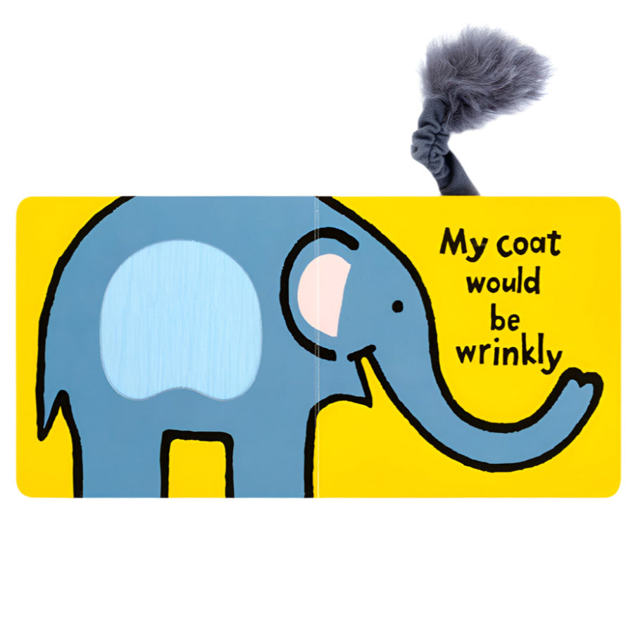 The Jellycat "If I Were An Elephant Board Book" features a blue elephant on a yellow background with the words "My coat would be wrinkly." Includes a playful gray tuft on the top right—ideal for young readers and perfect for storytime.