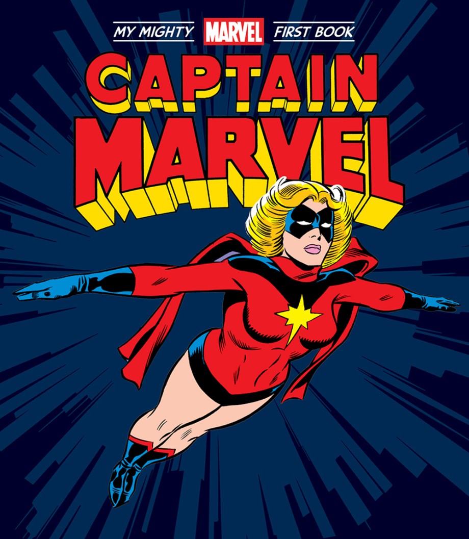 The illustration features Captain Marvel flying forward in a comic-style, dressed in an iconic red and black costume with a star emblem. The text above states "Captain Marvel: My Mighty Marvel First Book," showcasing the dynamic spirit of superheroes as brought to life by talented artists at Abrams.