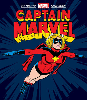 The illustration features Captain Marvel flying forward in a comic-style, dressed in an iconic red and black costume with a star emblem. The text above states "Captain Marvel: My Mighty Marvel First Book," showcasing the dynamic spirit of superheroes as brought to life by talented artists at Abrams.