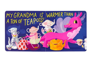 An illustrated page from the board book *My Grandma Is Great!* by Abrams features a pink dragon amidst an array of teapots, with the text: "My grandma is warmer than a ton of teapots!" offering a charming tribute to tea lovers across generations.