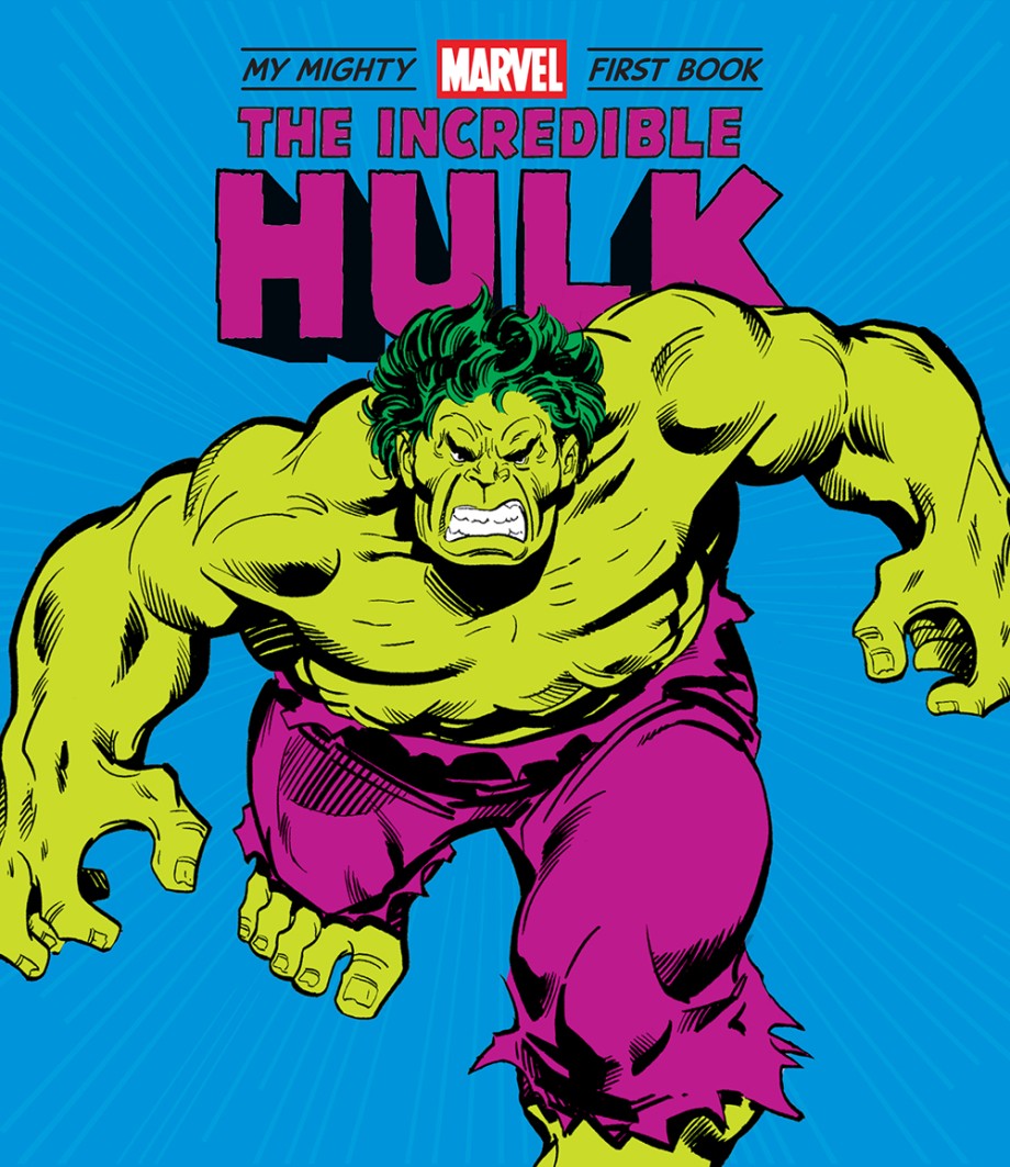 The cover of "The Incredible Hulk: My Mighty Marvel First Book" by Abrams showcases an illustration of the Incredible Hulk with his iconic green skin and purple pants, charging forward amidst a backdrop of blue with dynamic rays. The text across the image reads "The Incredible Hulk," making it ideal for a Marvel board book.