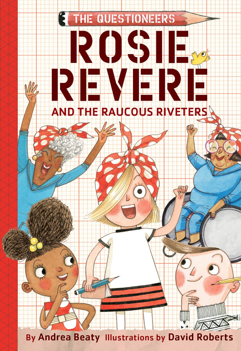 The cover of "Rosie Revere & the Raucous Riveters - Book One," published by Abrams, displays diverse characters adorned in red and white polka dot accessories, embodying the spirit of STEM creativity and excitement.