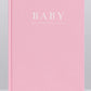 A Write To Me Baby Journal Birth to Five Years Pink, perfect for memories.