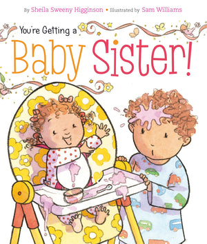 A child in pajamas with food on their head sits by a smiling baby in a high chair. The text reads, "You're Getting a Baby Sister!" by Simon & Schuster—a great new baby sister book for growing families.