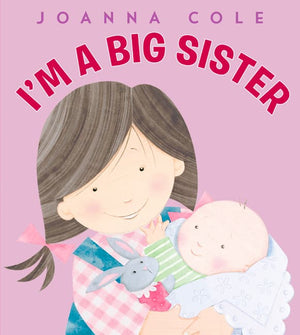 Illustration of a young girl holding a new baby, with the text "Common Ground" and "I’m a Big Sister" written above them on a pink background.